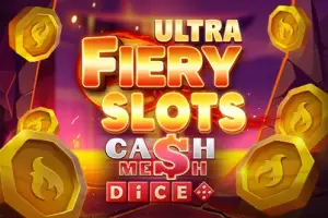 Fiery Slots Cash Mesh Ultra Dice