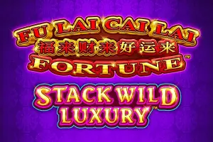 Fu Lai Cai Lai Stack Wild Luxury