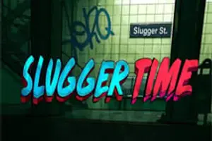 Slugger Time