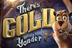 There's Gold Yonder